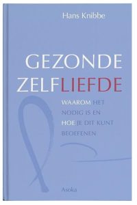 Boekomslag van Gezonde Zelfliefde van Hans Knibbe